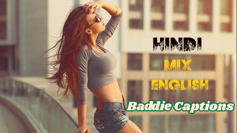 Hindi-English Mix Baddie Captions