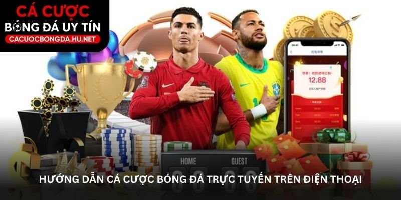 huong-dan-ca-cuoc-bong-da-truc-tuyen-tren-dien-thoai