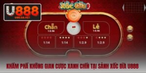 kham-pha-khong-gian-cuoc-xanh-chin-tai-sanh-xoc-dia-u888