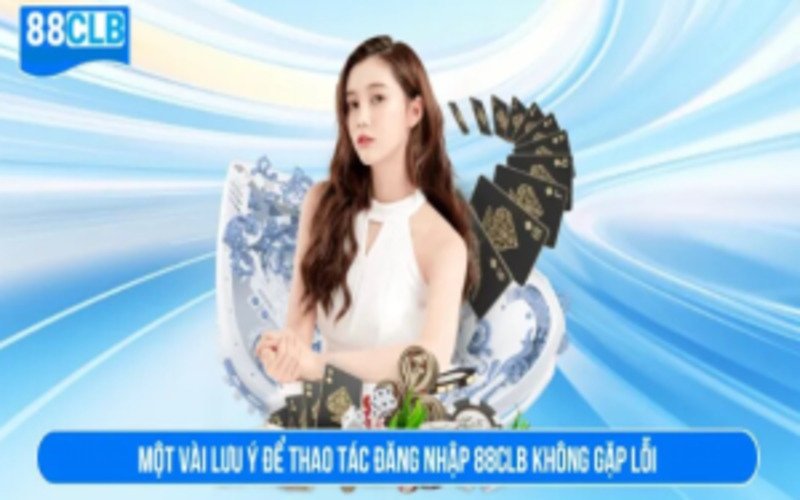 luu-y-dang-nhap-88clb