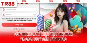 quy-trinh-dang-nhap-tr88-nhanh-gon-an-toan