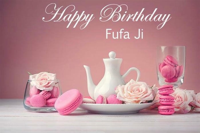 Happy birthday fufa ji wishes sincere loving words