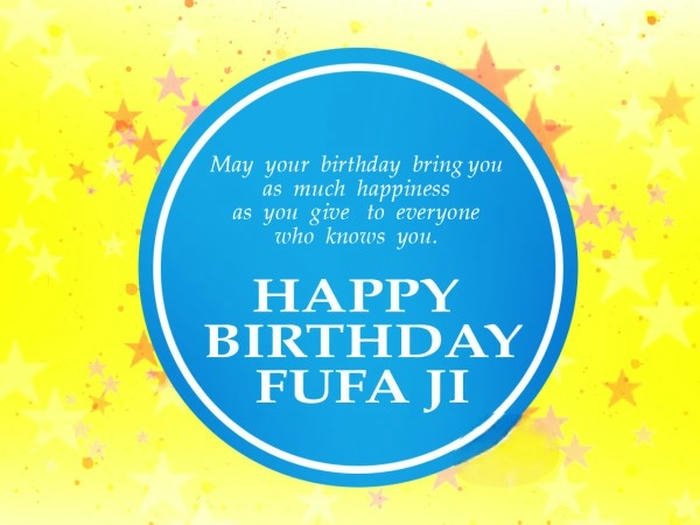 Happy birthday fufa ji wishes uplifting positive lines
